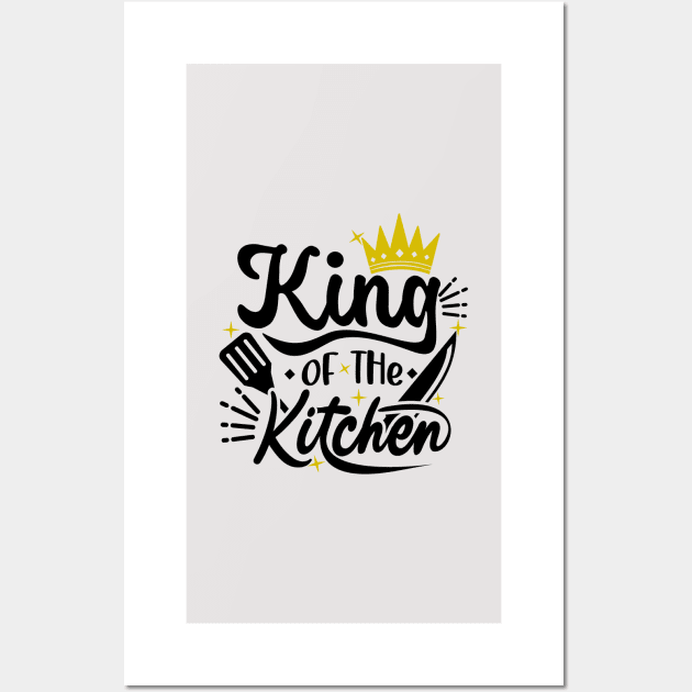 King of the Kitchen Wall Art by RioDesign2020